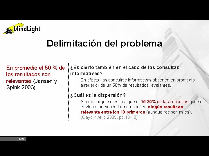 Delimitación del problema En promedio el 50 % de ¿Es cierto también en el