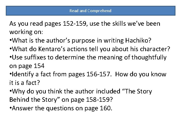 Read and Comprehend As you read pages 152 -159, use the skills we’ve been