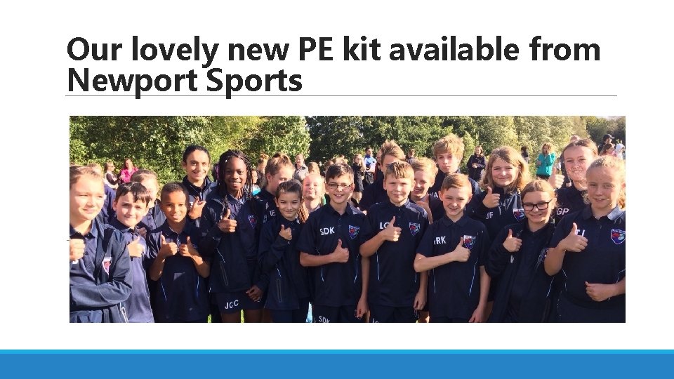 Our lovely new PE kit available from Newport Sports 