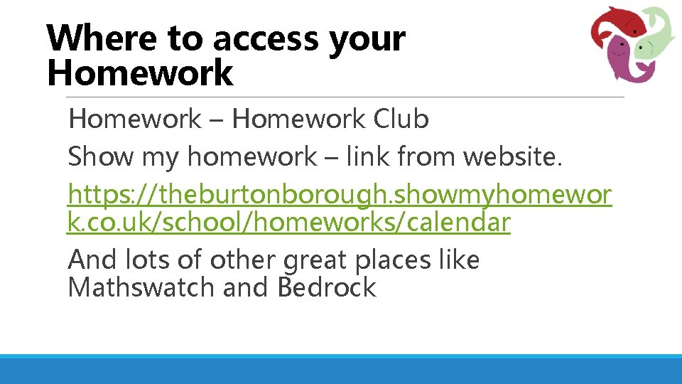 Where to access your Homework – Homework Club Show my homework – link from