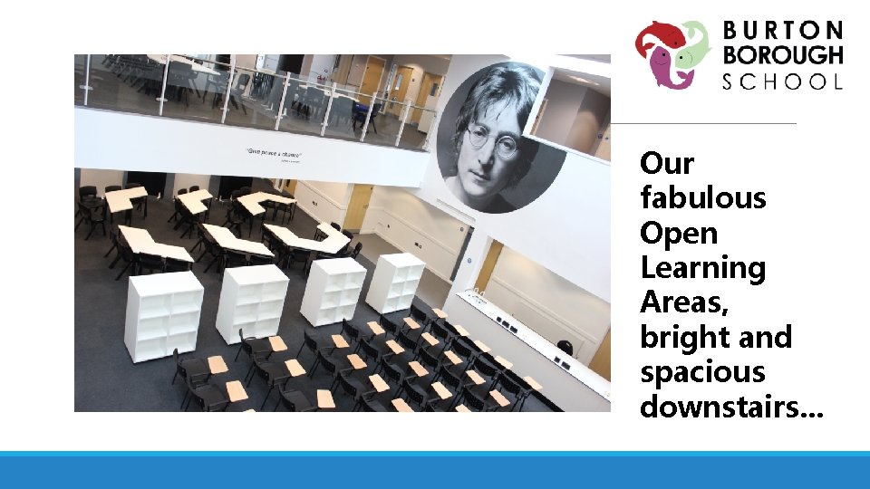 Our fabulous Open Learning Areas, bright and spacious downstairs. . . 