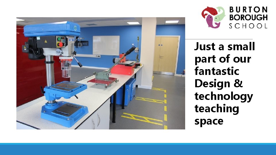 Just a small part of our fantastic Design & technology teaching space 