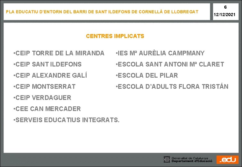 PLA EDUCATIU D’ENTORN DEL BARRI DE SANT ILDEFONS DE CORNELLÀ DE LLOBREGAT 6 12/12/2021