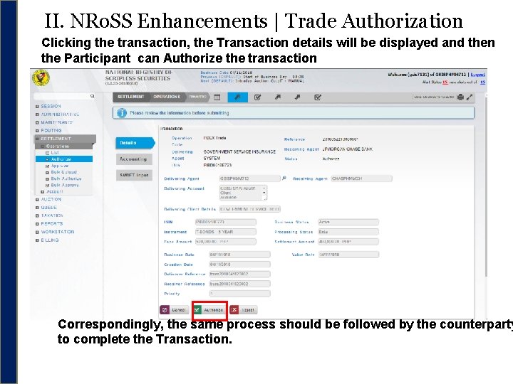 II. NRo. SS Enhancements | Trade Authorization Clicking the transaction, the Transaction details will