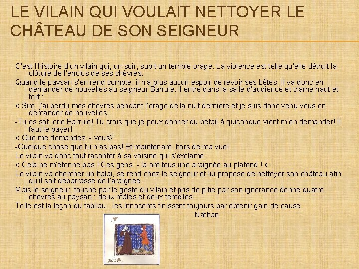 LE VILAIN QUI VOULAIT NETTOYER LE CH TEAU DE SON SEIGNEUR C’est l’histoire d’un