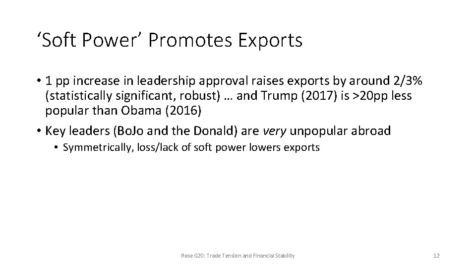 ‘Soft Power’ Promotes Exports • 1 pp increase in leadership approval raises exports by