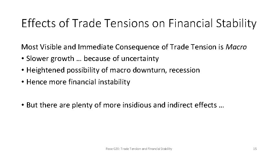 Effects of Trade Tensions on Financial Stability Most Visible and Immediate Consequence of Trade