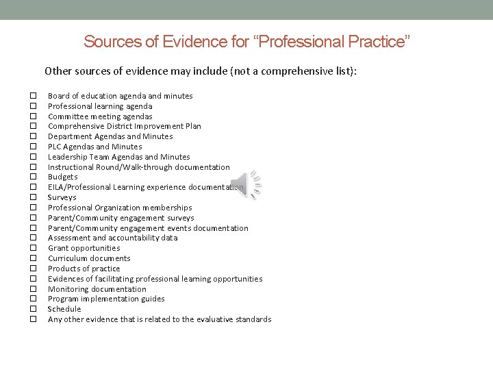 Sources of Evidence for “Professional Practice” Other sources of evidence may include (not a