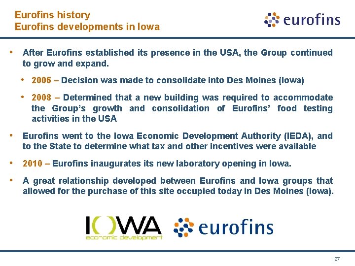 Eurofins history Eurofins developments in Iowa • After Eurofins established its presence in the