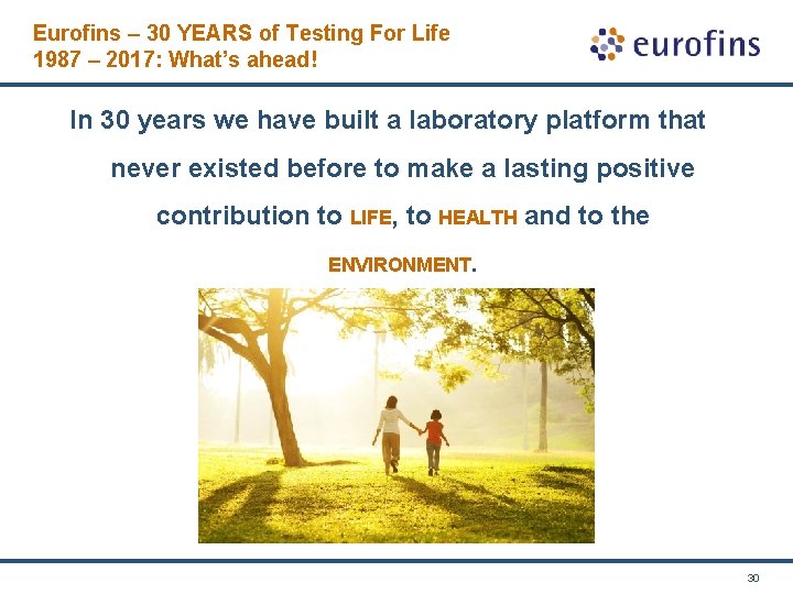 Eurofins – 30 YEARS of Testing For Life 1987 – 2017: What’s ahead! In