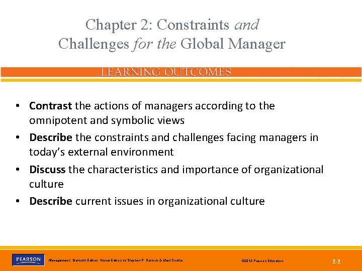 Chapter 2: Constraints and Challenges for the Global Manager • Contrast the actions of