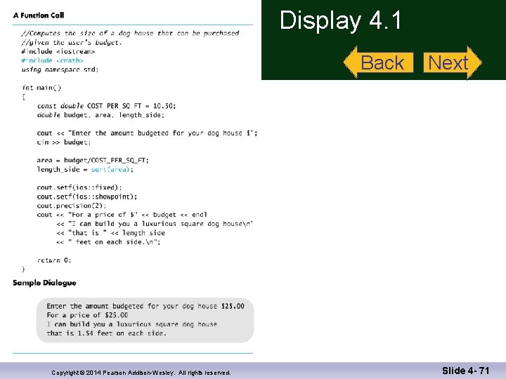 Display 4. 1 Back Copyright © 2014 Pearson Addison-Wesley. All rights reserved. Next Slide