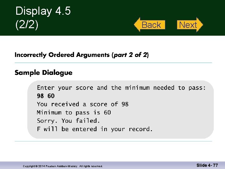 Display 4. 5 (2/2) Copyright © 2014 Pearson Addison-Wesley. All rights reserved. Back Next