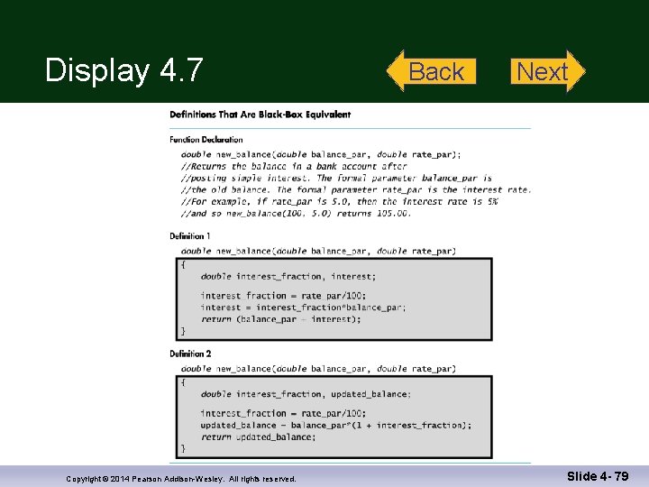 Display 4. 7 Copyright © 2014 Pearson Addison-Wesley. All rights reserved. Back Next Slide