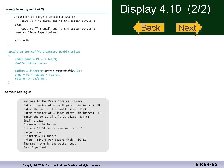 Display 4. 10 (2/2) Back Copyright © 2014 Pearson Addison-Wesley. All rights reserved. Next