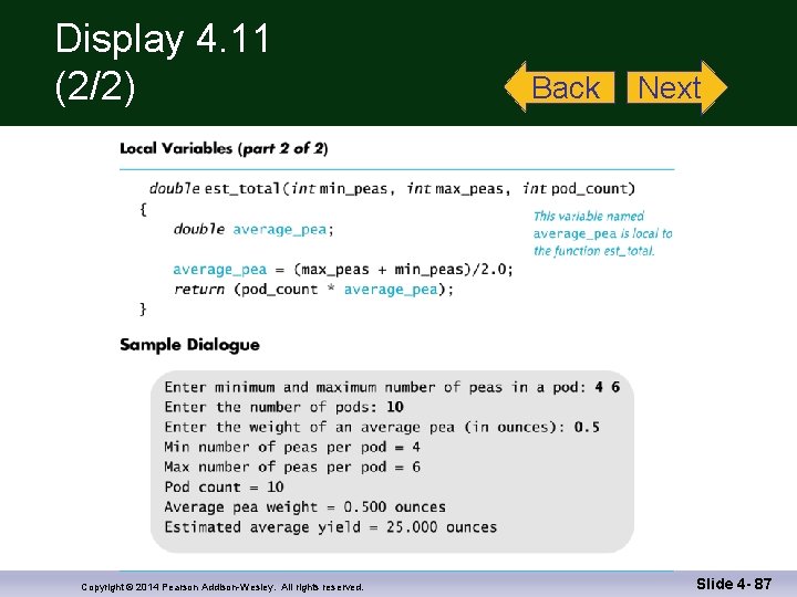 Display 4. 11 (2/2) Copyright © 2014 Pearson Addison-Wesley. All rights reserved. Back Next