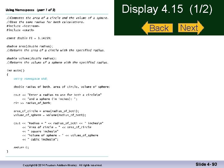 Display 4. 15 (1/2) Back Copyright © 2014 Pearson Addison-Wesley. All rights reserved. Next