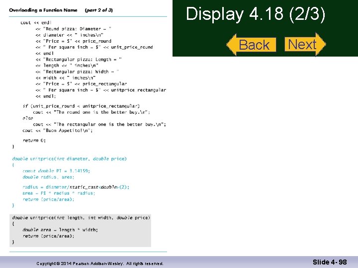 Display 4. 18 (2/3) Back Copyright © 2014 Pearson Addison-Wesley. All rights reserved. Next