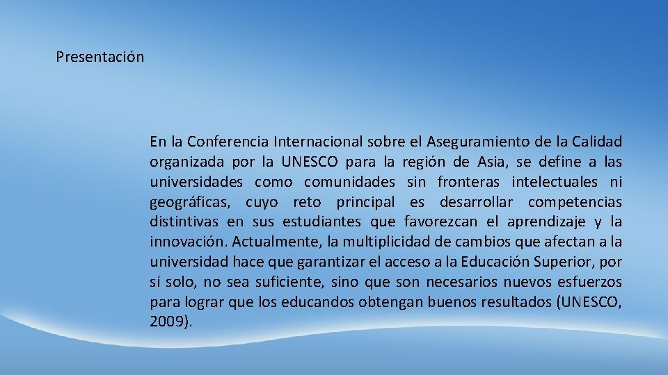 Presentación En la Conferencia Internacional sobre el Aseguramiento de la Calidad organizada por la