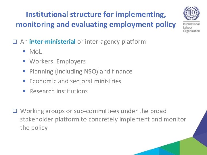 Institutional structure for implementing, monitoring and evaluating employment policy q An inter-ministerial or inter-agency