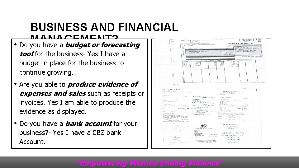 BUSINESS AND FINANCIAL MANAGEMENT? • Do you have a budget or forecasting tool for