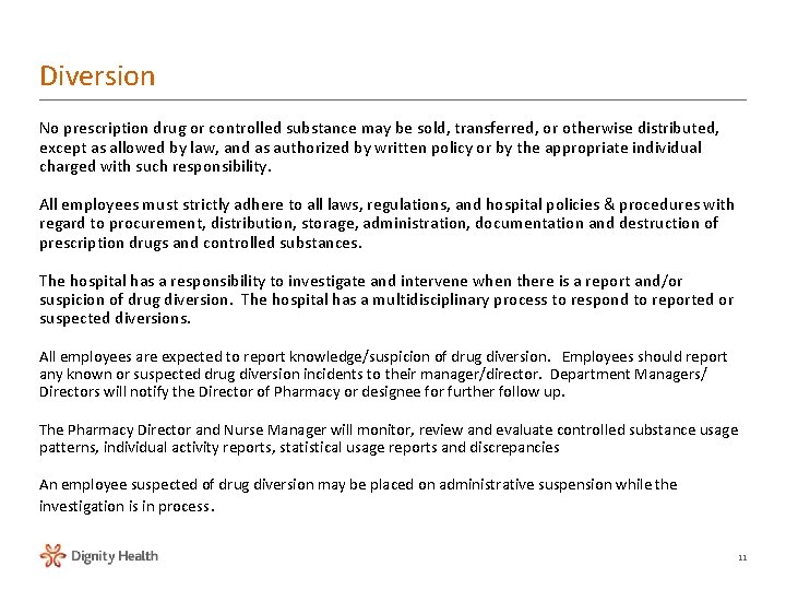 Diversion No prescription drug or controlled substance may be sold, transferred, or otherwise distributed, Diversion No prescription drug or controlled substance may be sold, transferred, or otherwise distributed,