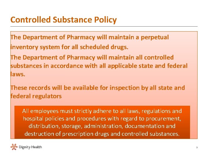 Controlled Substance Policy The Department of Pharmacy will maintain a perpetual inventory system for Controlled Substance Policy The Department of Pharmacy will maintain a perpetual inventory system for