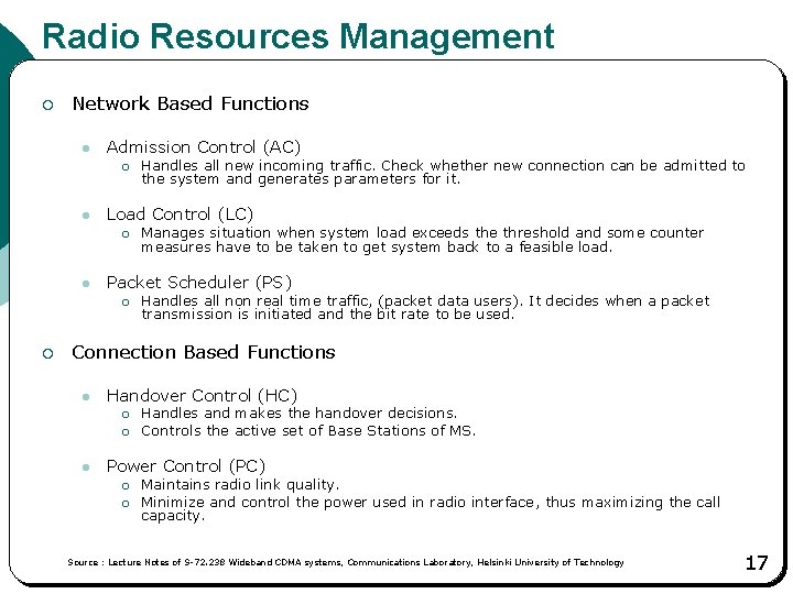 Radio Resources Management ¡ Network Based Functions l Admission Control (AC) ¡ l Load