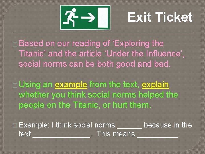 Exit Ticket � Based on our reading of ‘Exploring the Titanic’ and the article Exit Ticket � Based on our reading of ‘Exploring the Titanic’ and the article