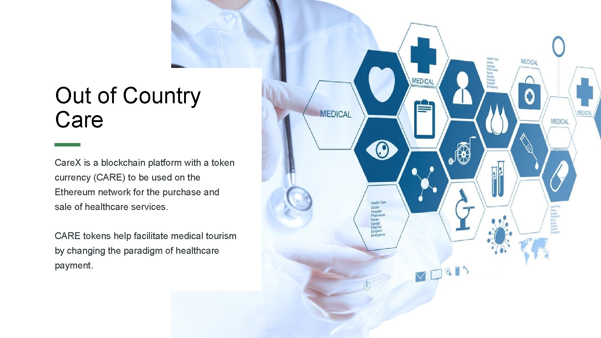 10 Out of Country Care. X is a blockchain platform with a token currency