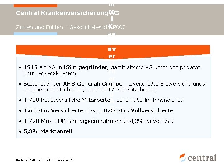 nt Central Krankenversicherungra AG l Kr 2007 Zahlen und Fakten – Geschäftsbericht an ke