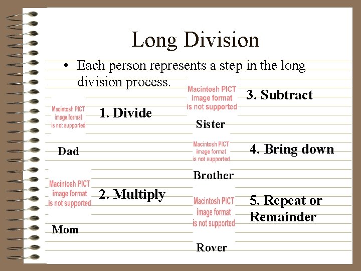 Long Division • Each person represents a step in the long division process. 3.