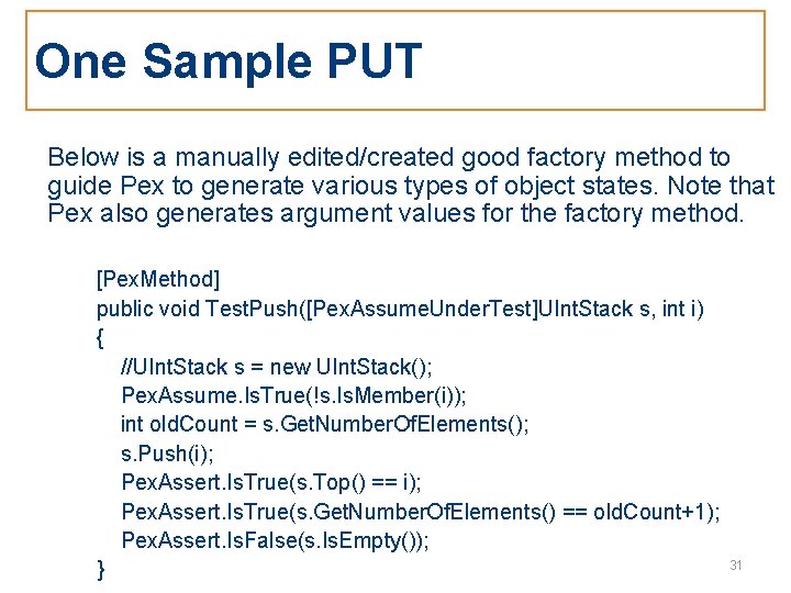 One Sample PUT Below is a manually edited/created good factory method to guide Pex