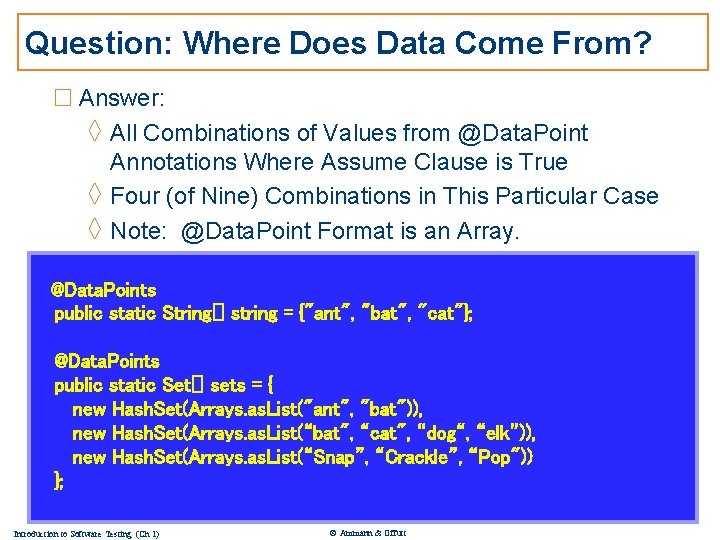 Question: Where Does Data Come From? □ Answer: ◊ All Combinations of Values from