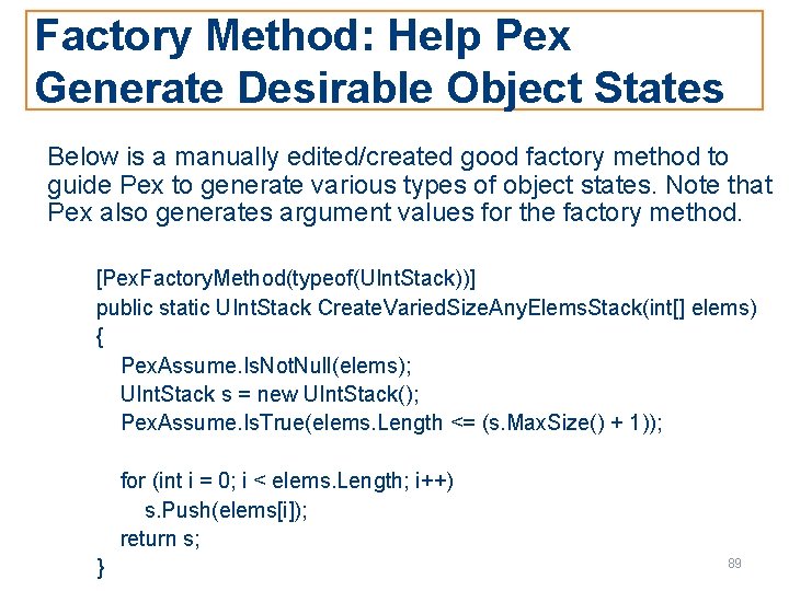 Factory Method: Help Pex Generate Desirable Object States Below is a manually edited/created good