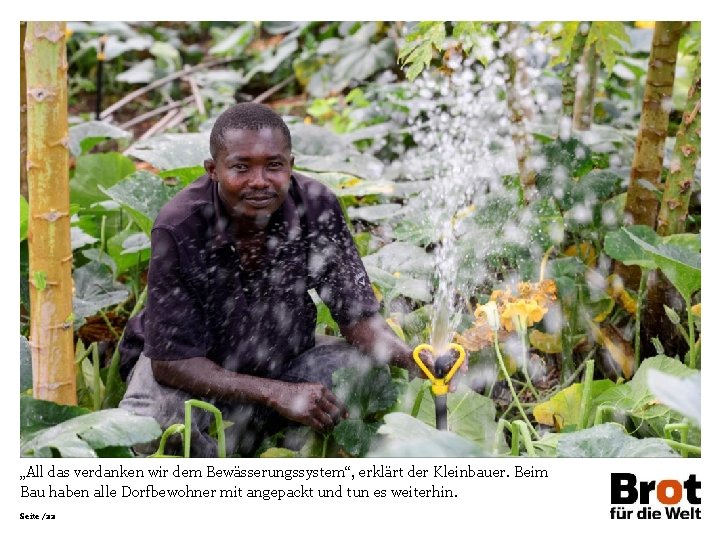 „All das verdanken wir dem Bewässerungssystem“, erklärt der Kleinbauer. Beim Bau haben alle Dorfbewohner