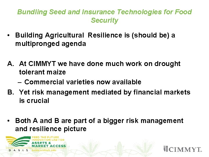 Bundling Seed and Insurance Technologies for Food Security • Building Agricultural Resilience is (should