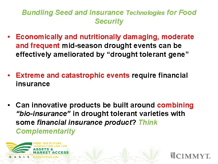 Bundling Seed and Insurance Technologies for Food Security • Economically and nutritionally damaging, moderate