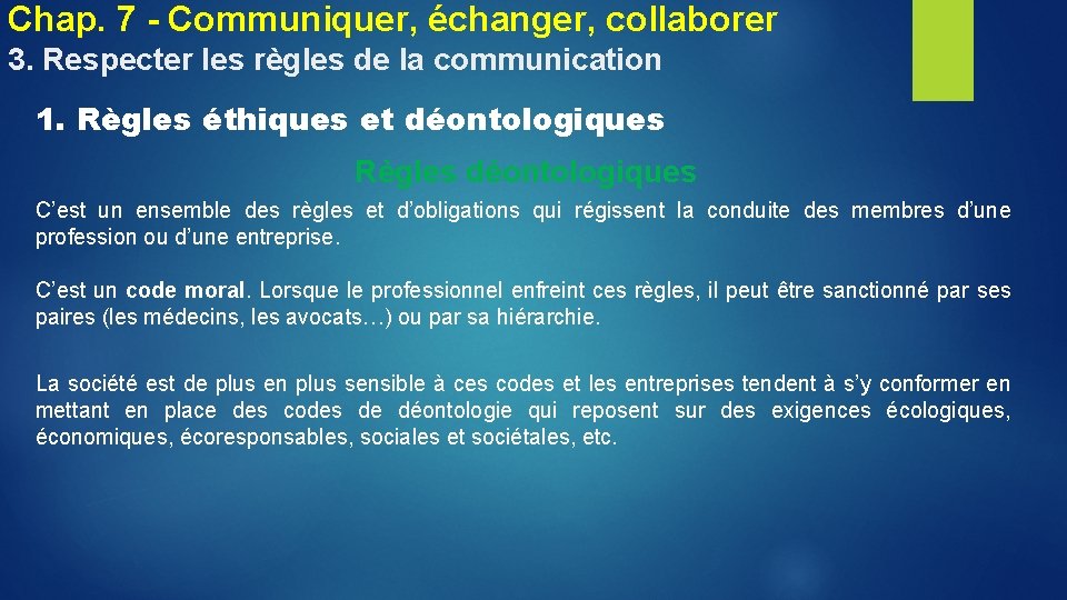 Chap. 7 - Communiquer, échanger, collaborer 3. Respecter les règles de la communication 1.