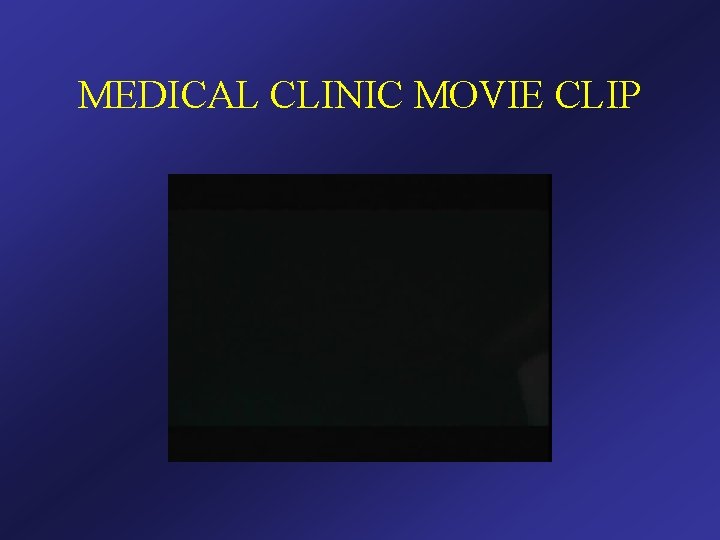 MEDICAL CLINIC MOVIE CLIP 