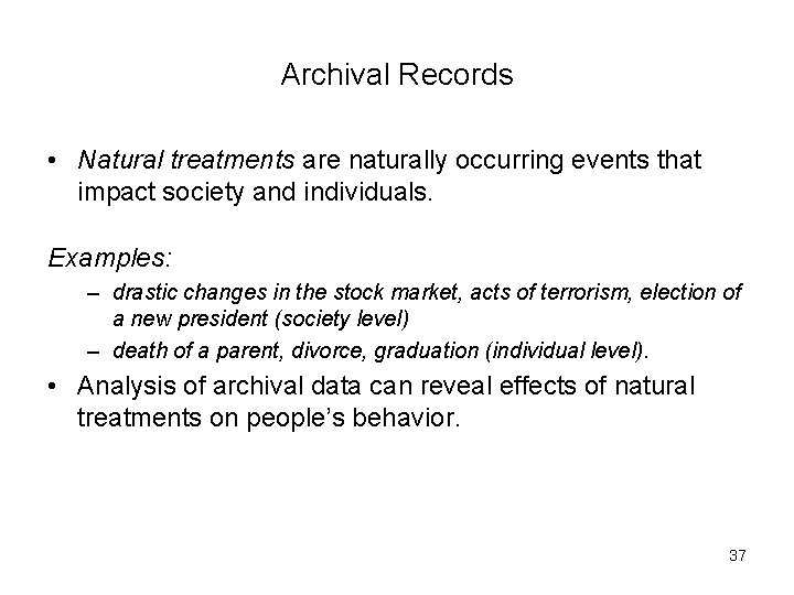 Archival Records • Natural treatments are naturally occurring events that impact society and individuals.