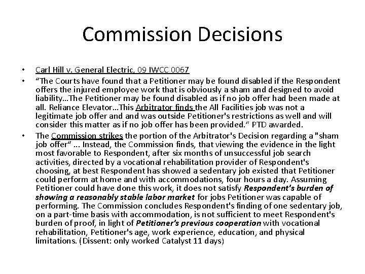 Commission Decisions • • • Carl Hill v. General Electric, 09 IWCC 0067 “The