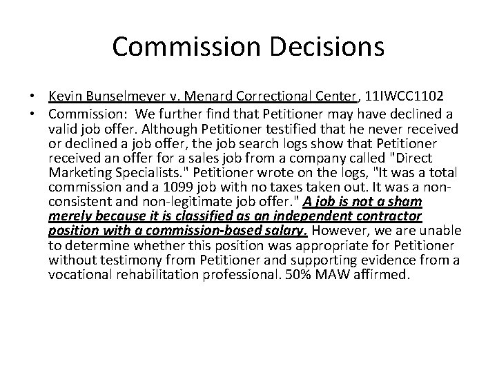 Commission Decisions • Kevin Bunselmeyer v. Menard Correctional Center, 11 IWCC 1102 • Commission: