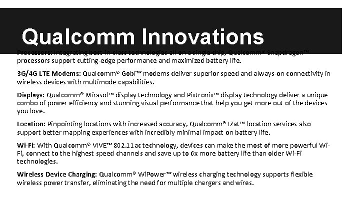 Qualcomm Innovations Processors: Integrating best-in-class technologies all on a single chip, Qualcomm® Snapdragon™ processors