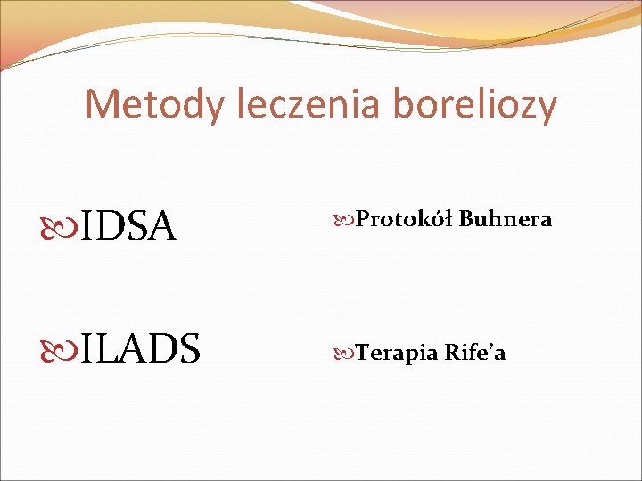 Metody leczenia boreliozy IDSA Protokół Buhnera ILADS Terapia Rife’a 