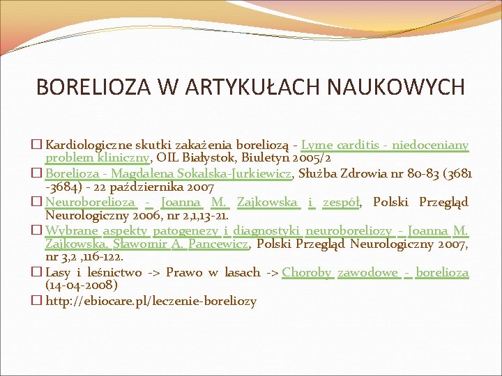 BORELIOZA W ARTYKUŁACH NAUKOWYCH � Kardiologiczne skutki zakażenia boreliozą - Lyme carditis - niedoceniany