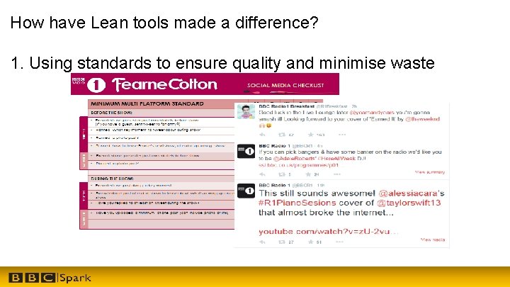 How have Lean tools made a difference? 1. Using standards to ensure quality and