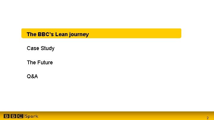 The BBC’s Lean journey Case Study The Future Q&A 2 