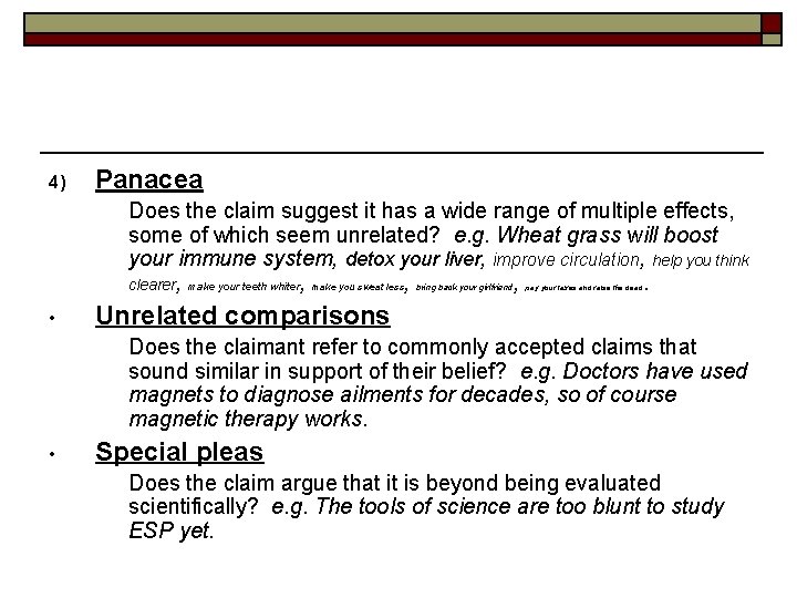 4) Panacea Does the claim suggest it has a wide range of multiple effects,