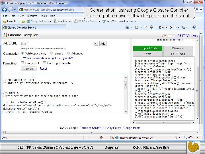 Screen shot illustrating Google Closure Compiler and output removing all whitespace from the script.